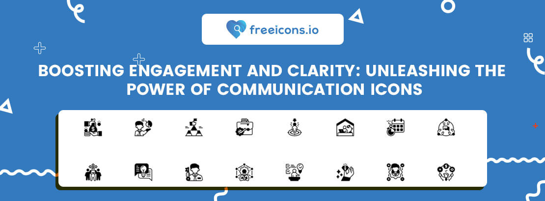 Boosting Engagement and Clarity: Unleashing the Power of Communication Icons
